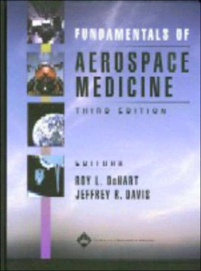 Fundamentals of Aerospace Medicine (3rd ED)